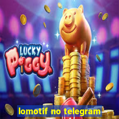 lomotif no telegram